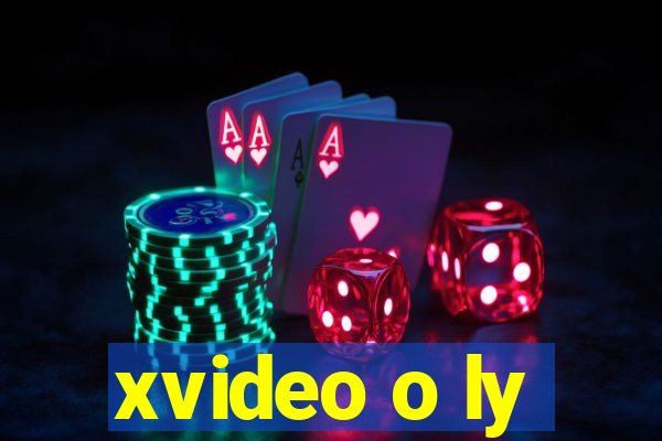 xvideo o ly